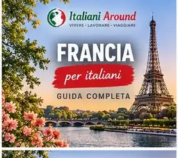 Francia per italiani - guida completa