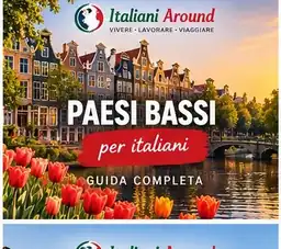 Paesi Bassi per italiani - guida completa