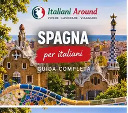 Spagna per italiani - guida completa
